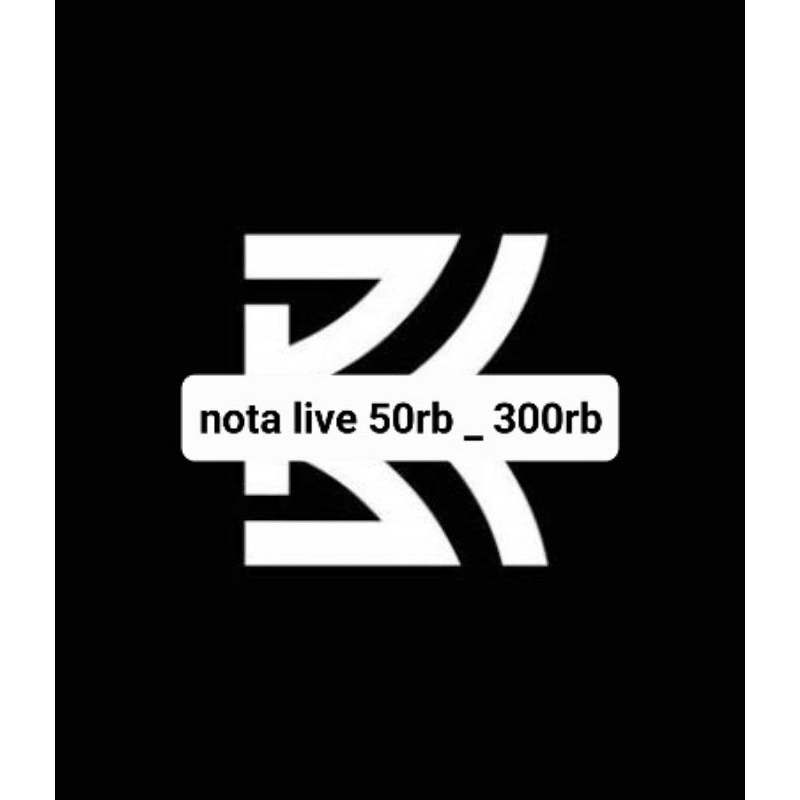 

nota live 50rb - 300rb
