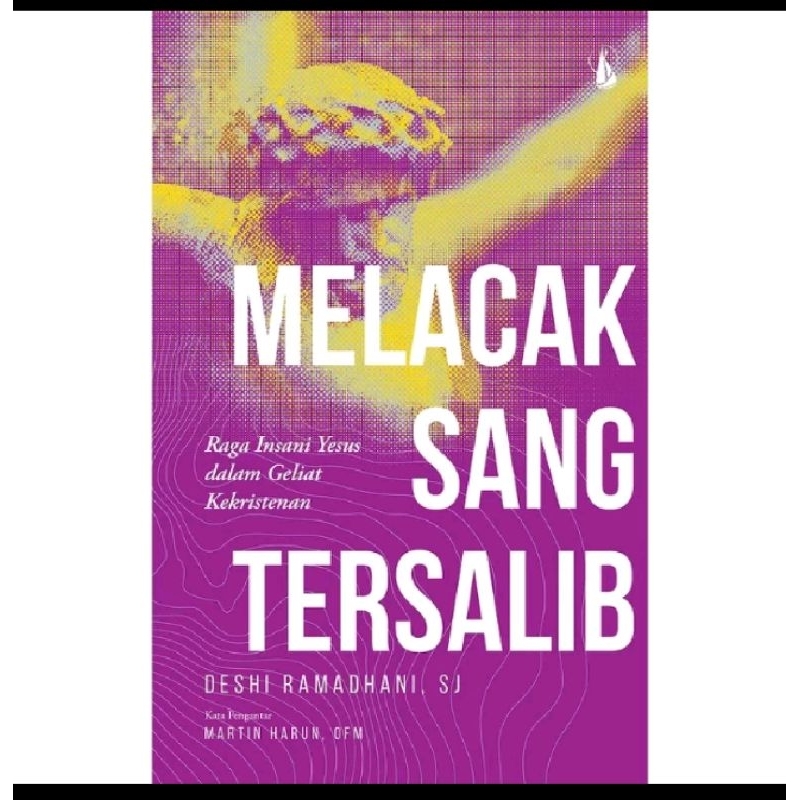 melacak sang tersalib - Deshi Ramadhani