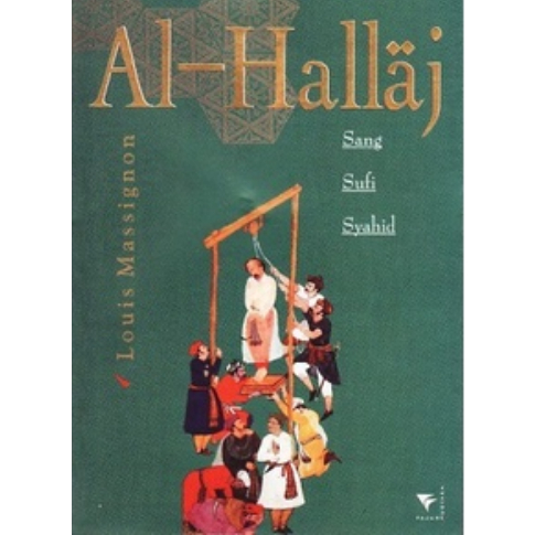 Al-Hallaj Sang Sufi Syahid - Louis Massignon - NR