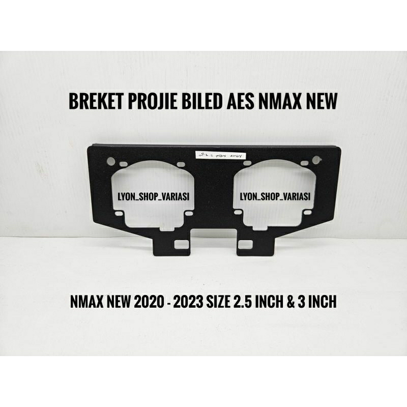 Bracket Breket Projie BILED SE Turbo AES 2.5 Inch & 3 Inch Nmax New