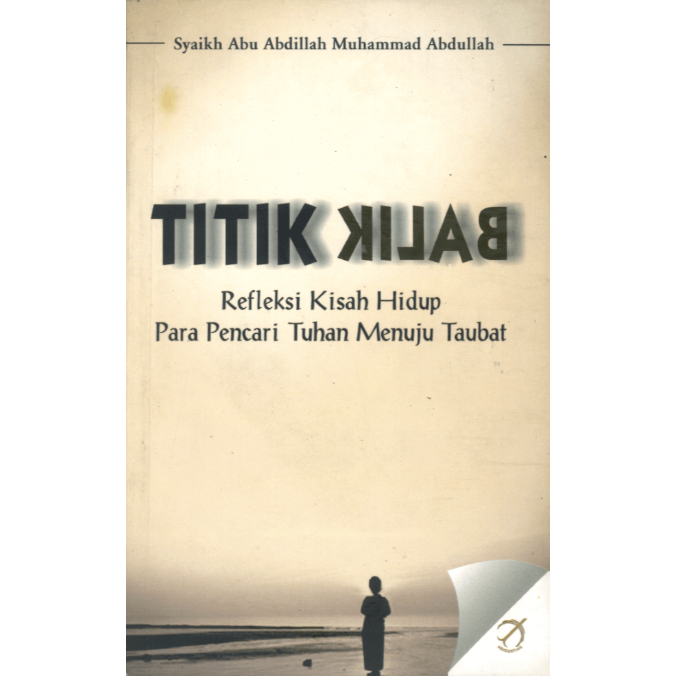 Titik Balik Refleksi Kisah Hidup – Syaikh Abu Abdillah