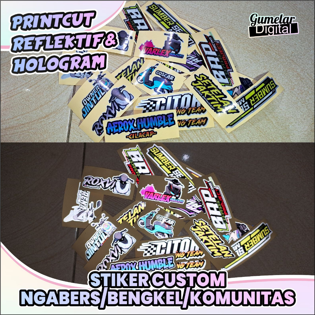 STIKER PRINT CUT REFLEKTIF HOLOGRAM MANTUL KENA CAHAYA NGABERS STIKER BENGKEL STIKER KOMUNITAS CUSTOM