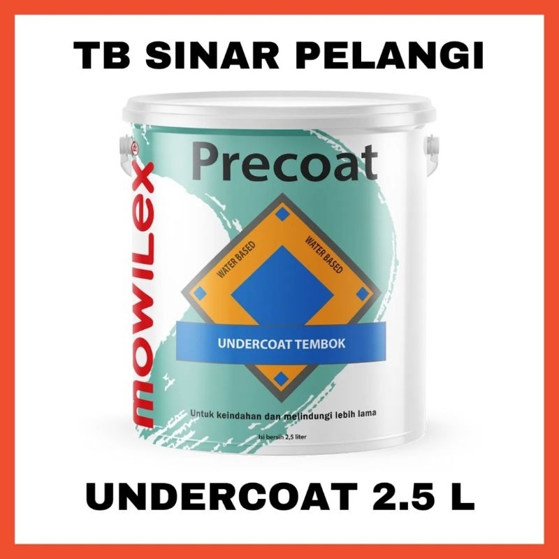MOWILEX Precoat Undercoat Cat Tembok Dinding Dasar UCT 2,5 Liter 2.5L Water Based Garut Cat Dasar Un