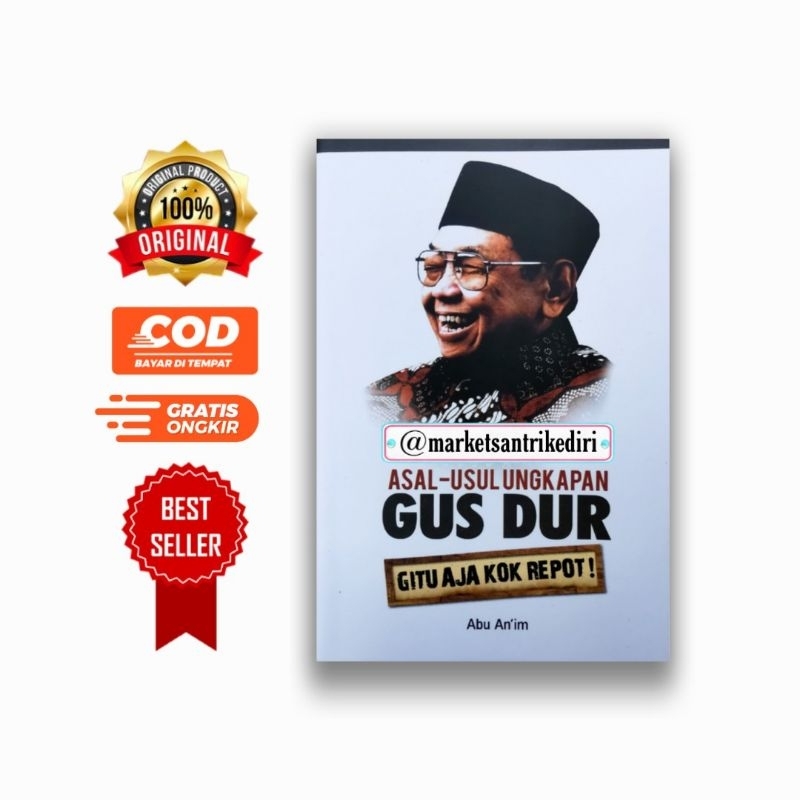 asal usul ungkapan gus dur gitu aja kok repot