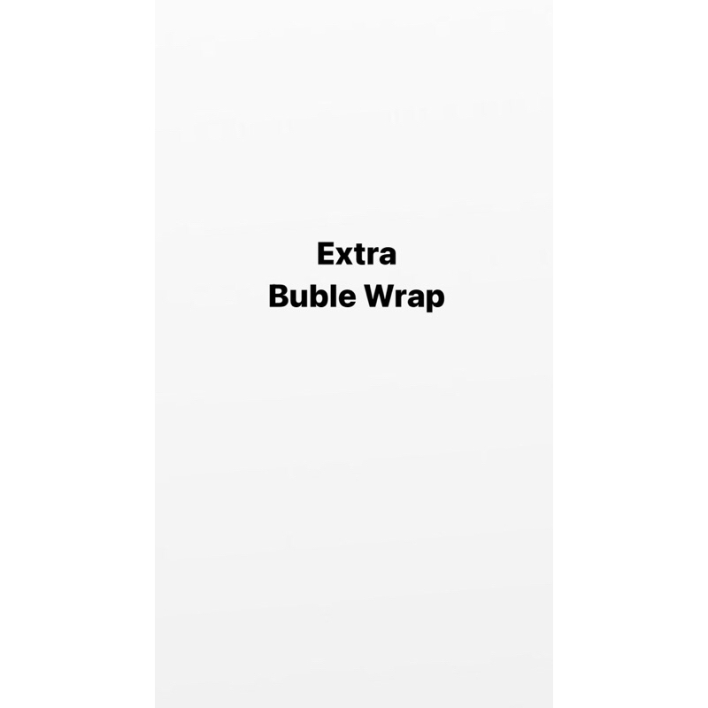 

Extra Buble Wrap