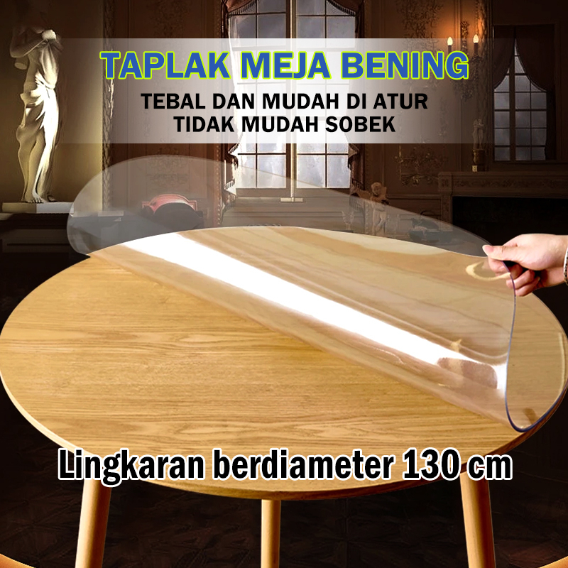 Taplak Meja Transparan Bahan Mika Plastik Taplak Meja Makan PVC Transparan Taplak meja bundar 130x130cm bulat