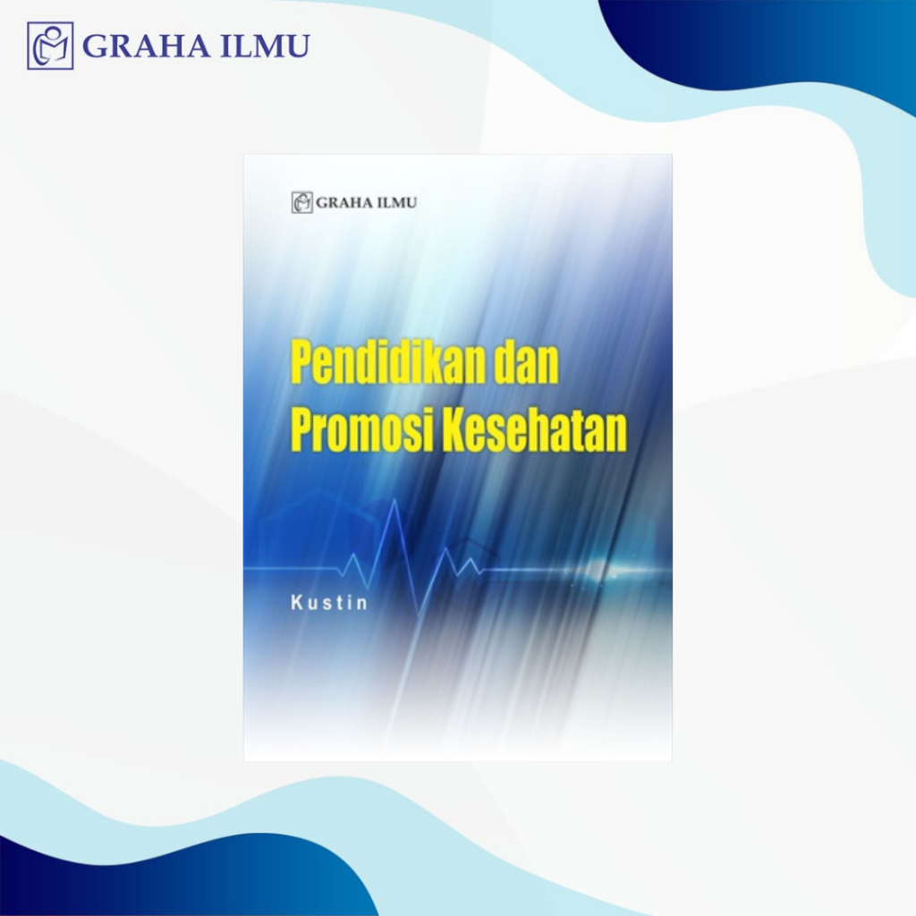 Pendidikan dan Promosi Kesehatan - Kustin, S.KM., MM., M.Kes.