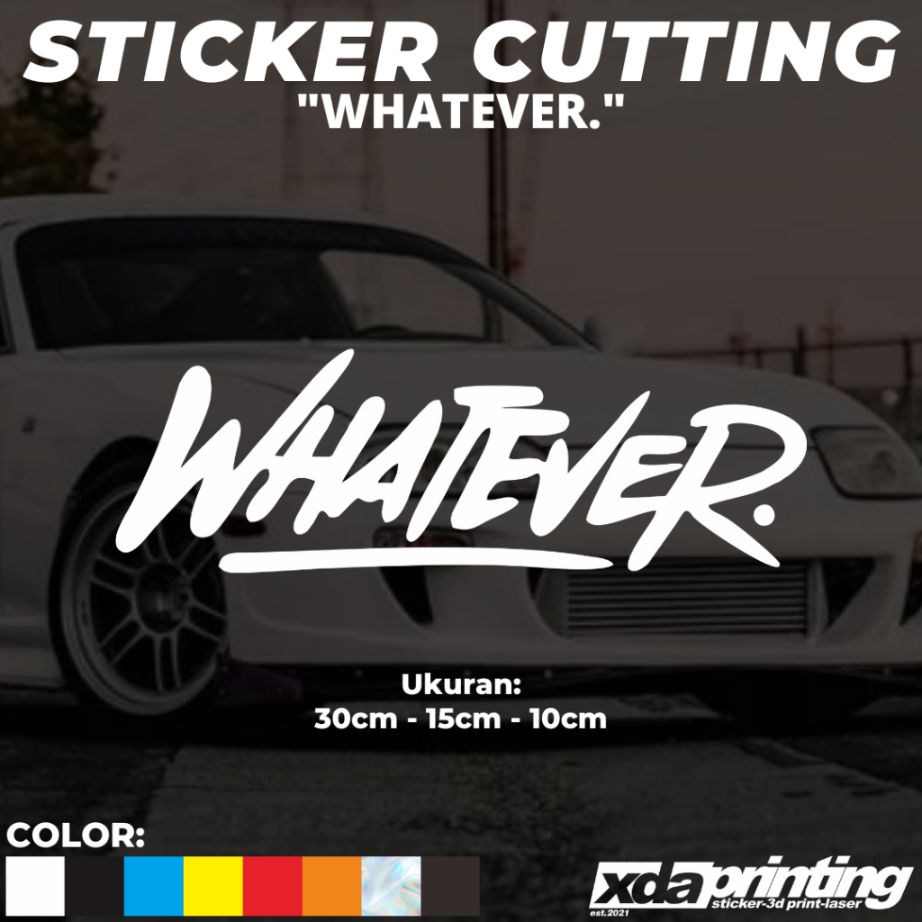 

STIKER/STICKER CUTTING WHATEVER. JDM CARS JAPAN STICKER