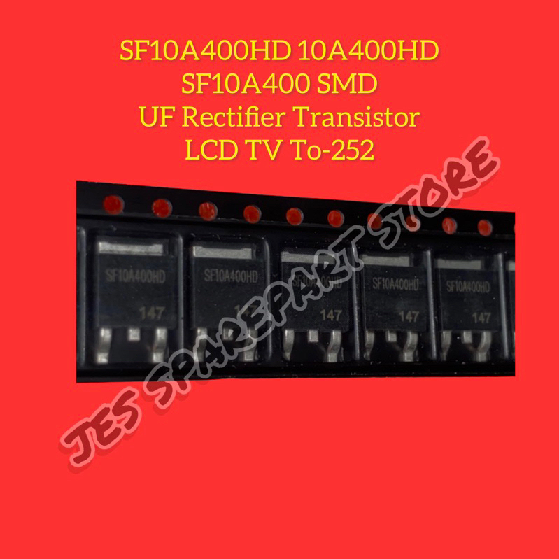 SF10A400HD 10A400HD SF10A400 SMD UF Rectifier Transistor LCD TV To-252