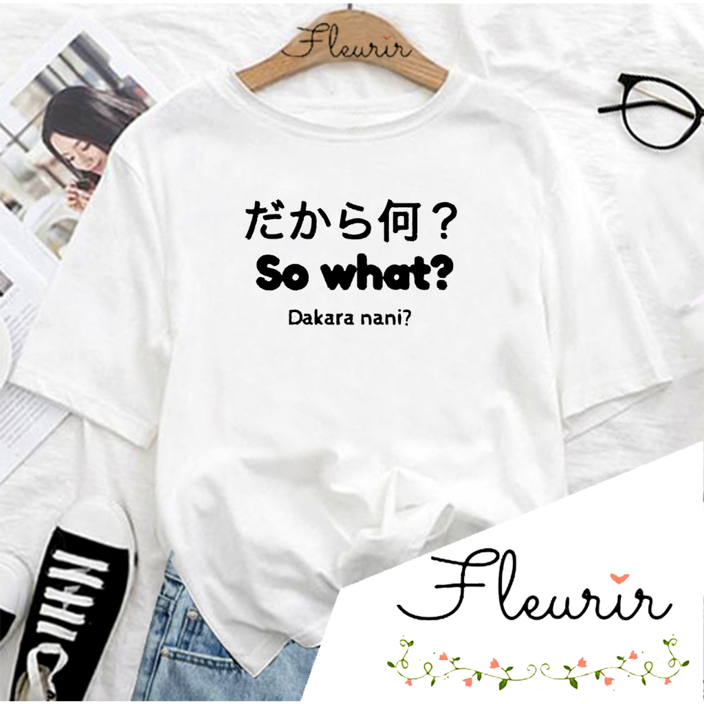 FLEURIR - COD KAOS WANITA PRIA REMAJA DEWASA UNISEX TSHIRT JUMBO OOTD LENGAN PENDEK OVERSIZE SO WHAT