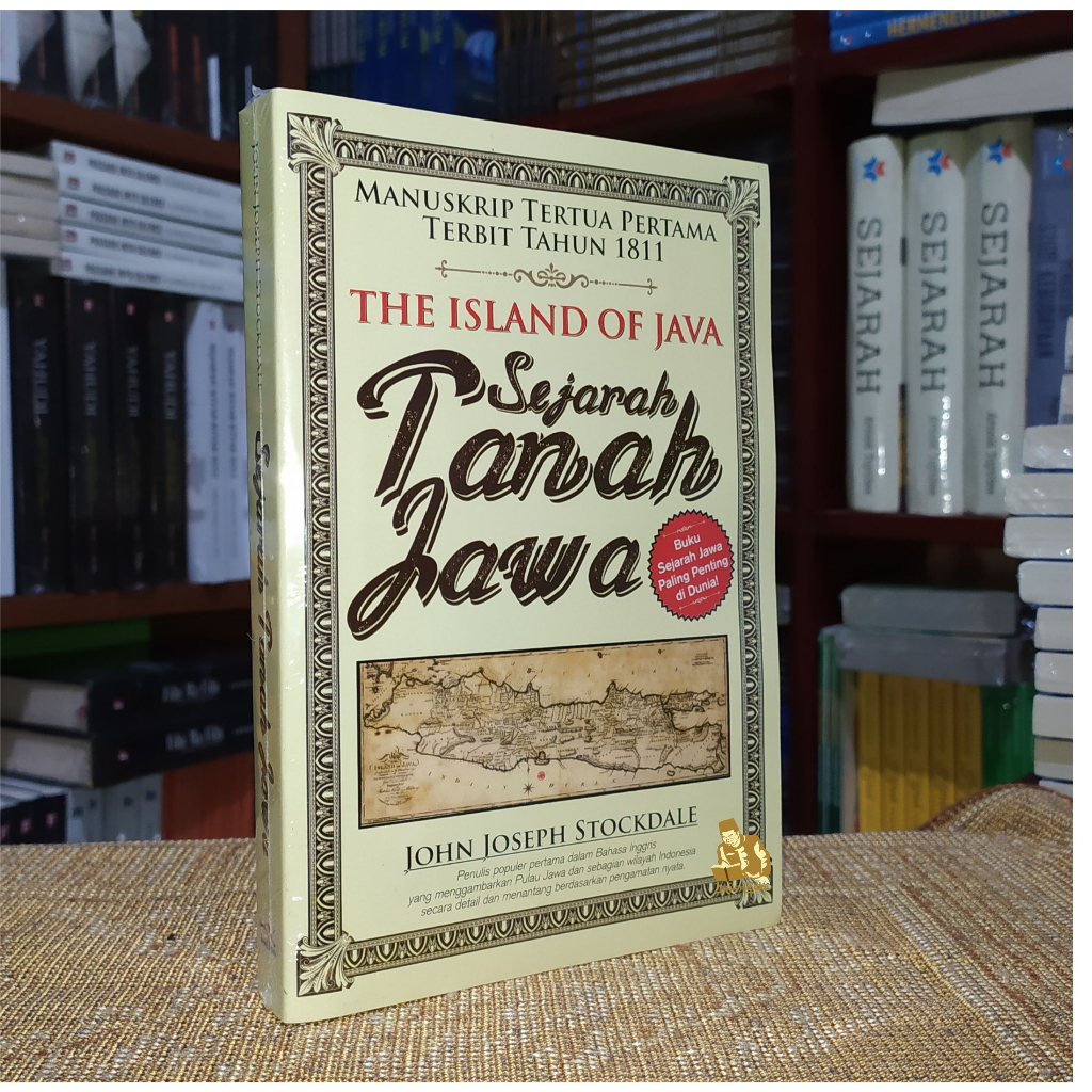 SEJARAH TANAH JAWA - Manuskrip Tertua Pertama Terbit Tahun 1811