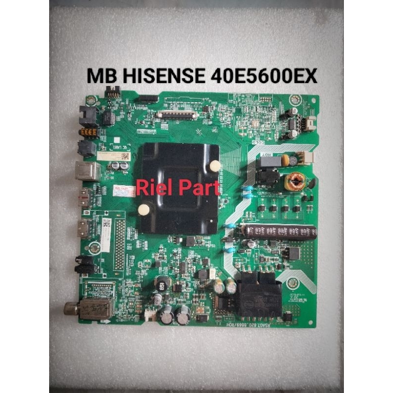 MB - MAINBOARD - MOBO - MODULE MOTHERBOARD MESIN TV LED SMART HISENSE 40E5600EX - 40E5600 EX