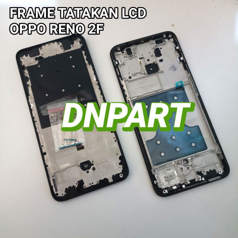Frame tatakan dudukan lcd - tulang lcd oppo reno 2F original