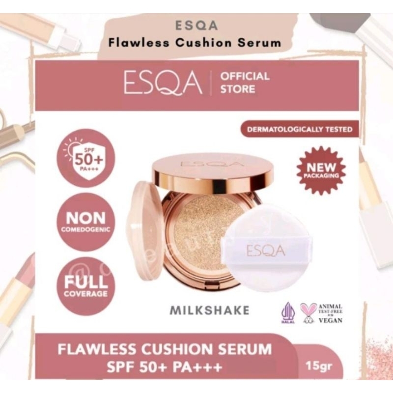 ESQA Cushion NEW Flawless Serum SPF 50 PA+++ shade MILKSHAKE