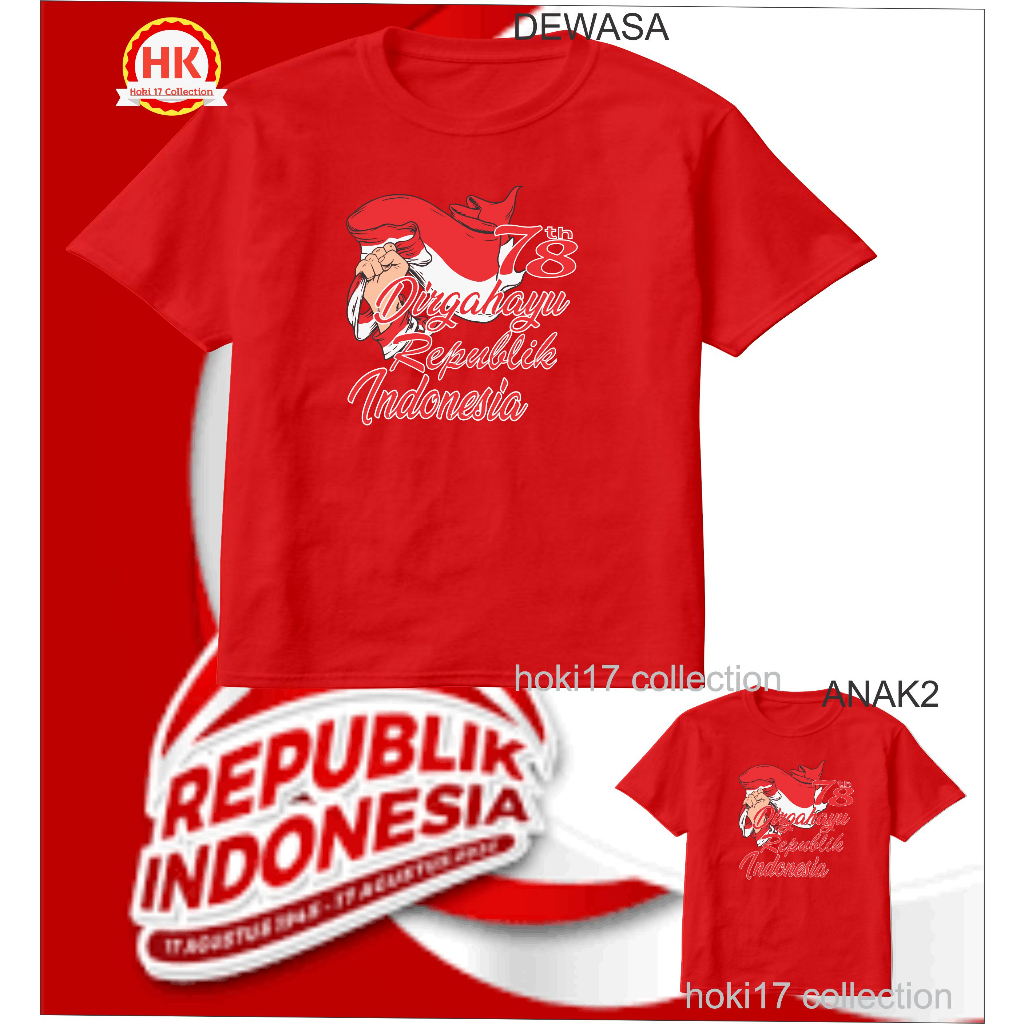KAOS TANGAN BENDERA 78TH KAOS 17 AGUSTUS 2023 KAOS ANAK DAN DEWASA