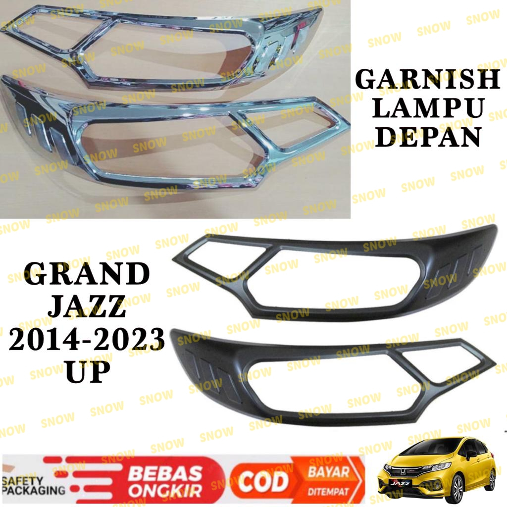 Garnish Lampu Depan Grand All New Jazz GK5 2014 2017 2021 2022 2023 Hitam Chrome