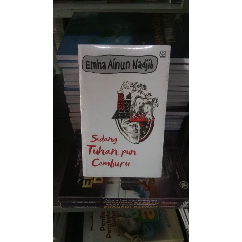 Sedang Tuhan pun Cemburu-Emha Ainun Nadjib
