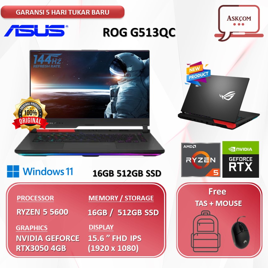 Laptop Gaming Asus Rog G513QC RYZEN 7 5800 RTX3050TI 4GB 16GB 512GB ssd W11 15.6FHD IPS 144HZ