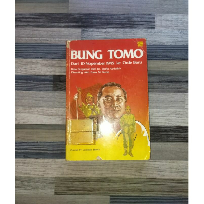 BUNG TOMO : DARI 10 NOVEMBER 1945 KE ORDE BARU