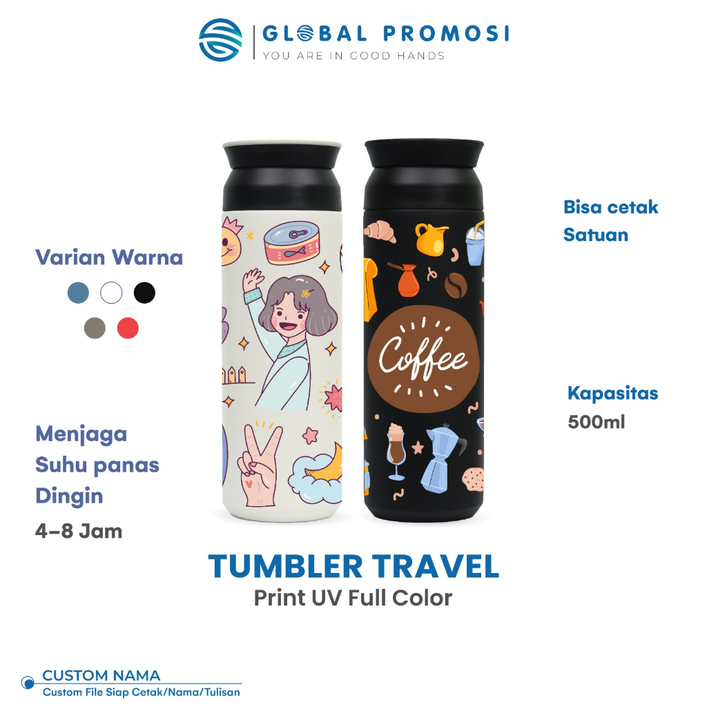 Tumbler Custom Travel 500ML PREMIUM Print UV Cetak Full Warna Gradasi Design Bebas Anti Luntur / Rontok