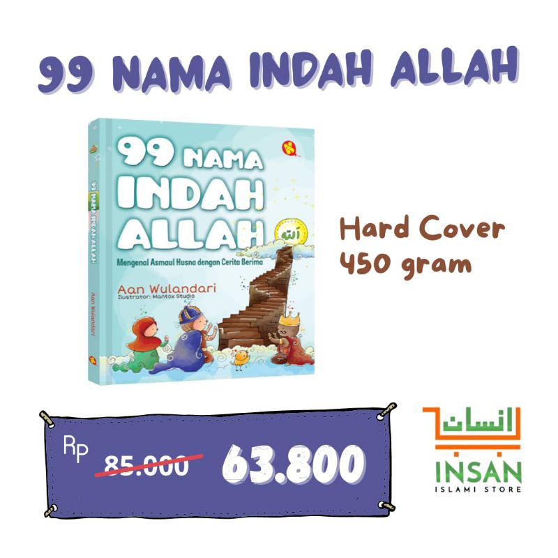 99 Nama Indah Allah (Mengenal Asmaul Husna dengan Cerita Berima)