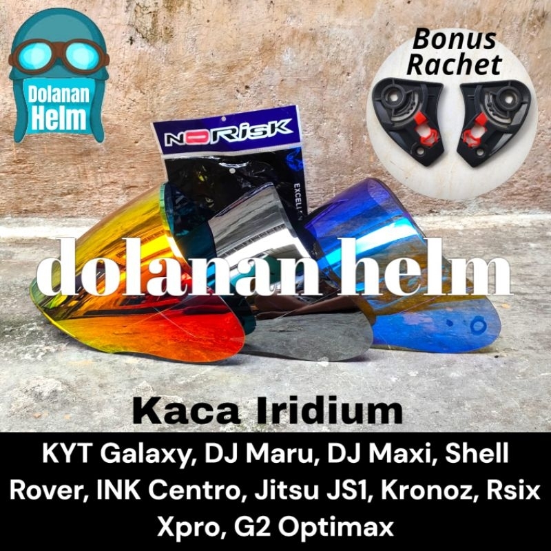 Kaca Helm Iridium + Rachet PNP KYT DJ maru - Galaxy Flat R - DJ Maxi - Shell Rover - INK Centro -