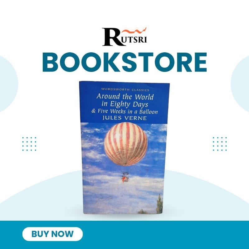 Around the World in Eighty Days & Five Weeks in a Balloon - Jules Verne