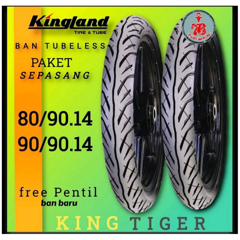 PAKET BAN TUBELESS KING LAND KINGTIGER 80/90.14 DAN 90/90.14 FREE  PENTIL