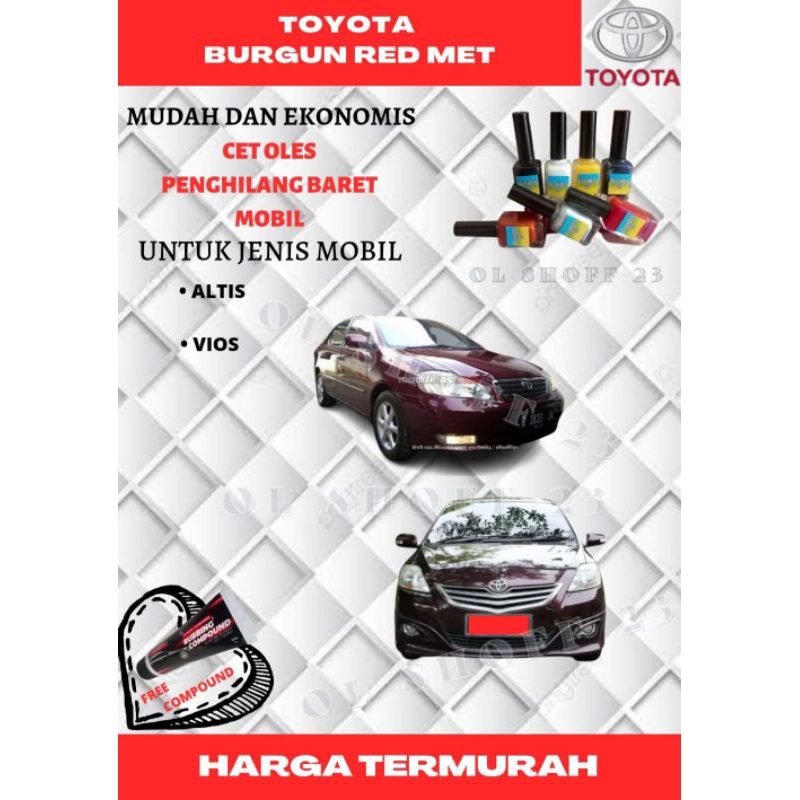 CAT OLES PENGHILANG BARET MOBIL TOYOTA ALTIS,VIOS BURGUNDY RED METALIK MERAH TUA