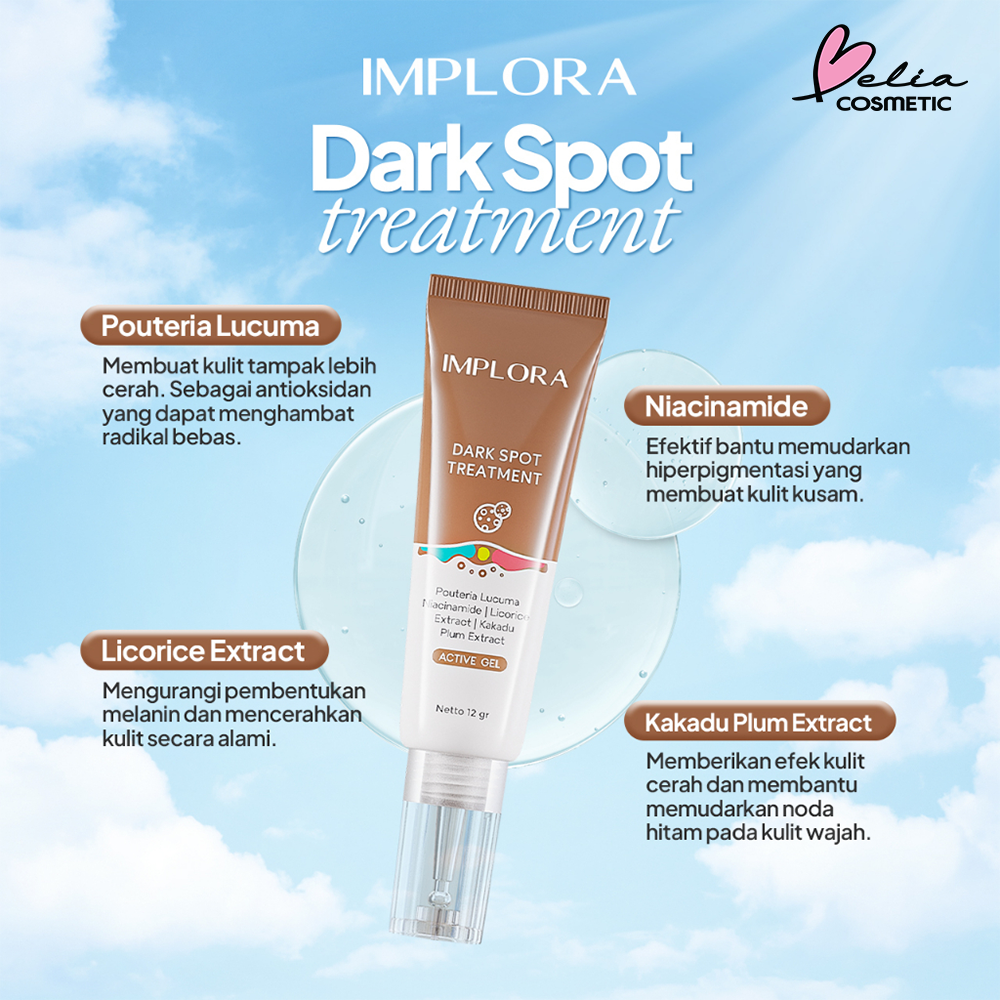 ❤ BELIA ❤ IMPLORA Active Gel Series | Dark Spot Treatment | Acne Spot Treatment | Perawatan Wajah Berjerawat | Perawatan Flek Hitam dan Bekas Jerawat