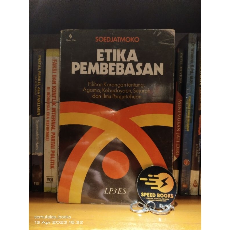 Soedjatmoko - Etika Pembebasan Pilihan Karangan tentang Agama kebudayaan Sejarah dan Ilmu Pengetahua