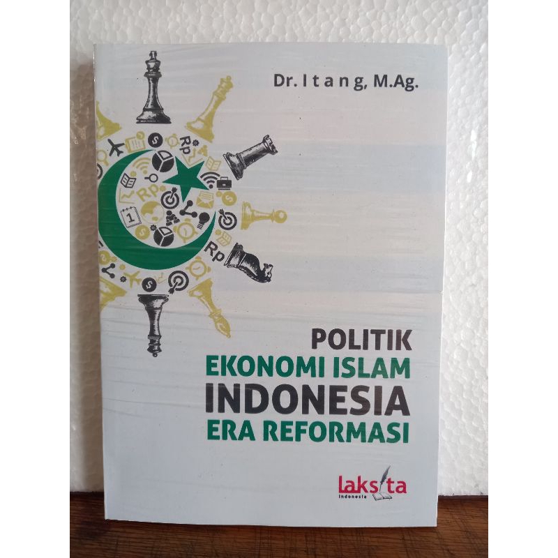 

politik ekonomi islam indonesia era reformasi_itang