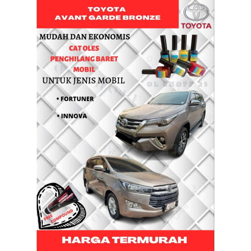 CAT OLES PENGHILANG BARET MOBIL TOYOTA FORTUNER,INNOVA AVANT GARDE BRONZE WARNA COKLAT