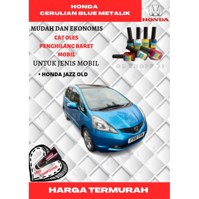 CAT PENGHILANG BARET MOBIL HONDA CERULIAN BLU METALIK UNTUK MOBIL JAZZ CAT OLES MOBIL BIRU