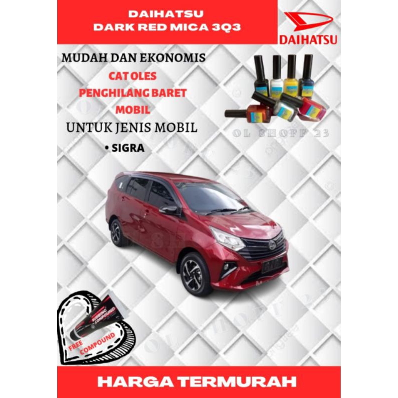CAT OLES PENGHILANG BARET MOBIL DAIHATSU DARK RID MICA 3Q3 SIGRA MERAH