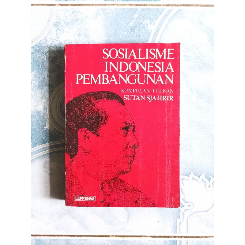 Original Langka Sosialisme Indonesia Pembangunan Kumpulan Tulisan Sutan Sjahrir