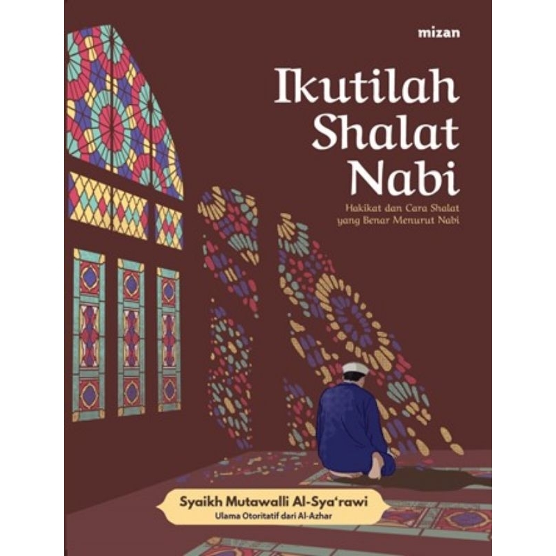 (Mizan) (Original, Segel) Ikutilah Shalat Nabi - Syaikh Mutawalli Al Syarawi