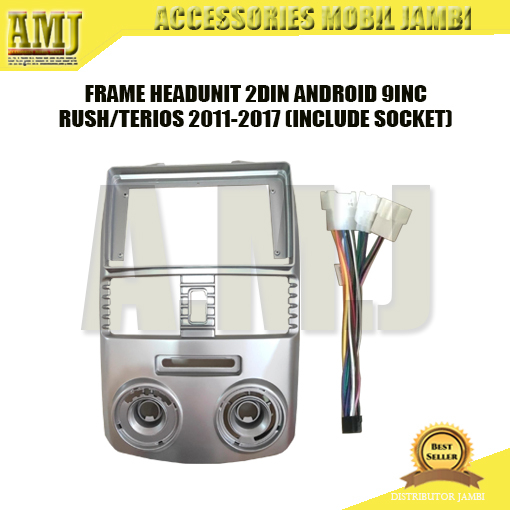 FRAME HEADUNIT 2DIN ANDROID 9INC RUSH/TERIOS 2011-2017 INCLUDE SOCKET
