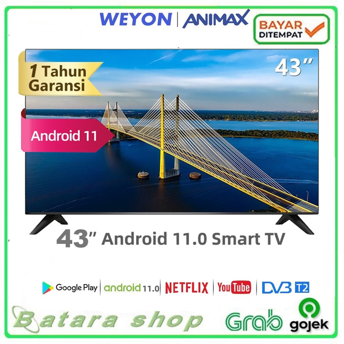 TV Android11 DVBT2 Weyon Animax 43 inch TV Digital LED Televisi Digital Smart Android11