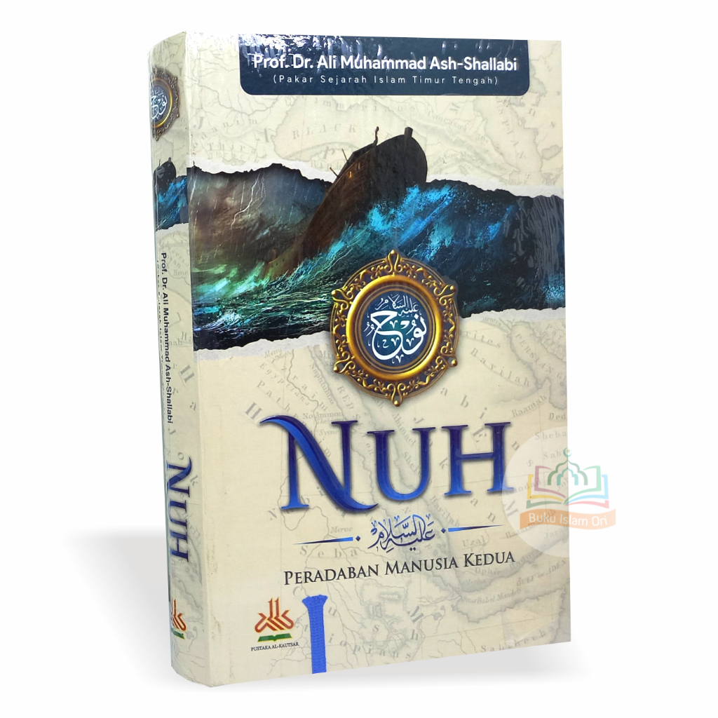 NUH Peradaban Manusia Kedua - Sejarah Nabi Nuh Pustaka Al-Kautsar