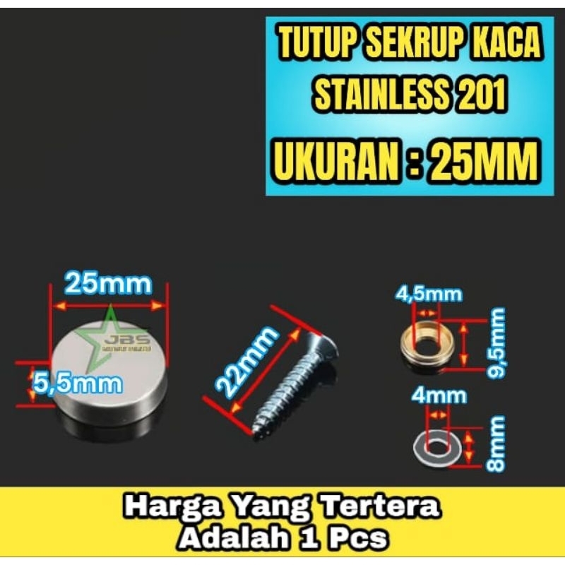 SK-25MM DOP TUTUP SEKRUP KACA CERMIN-DOP SCREW 25MM STAINLESS SS 201