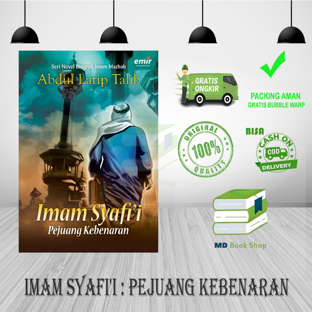 BEST SELLER IMAM SYAFI'I : PEJUANG KEBENARAN - ABDUL LATIP EMIR