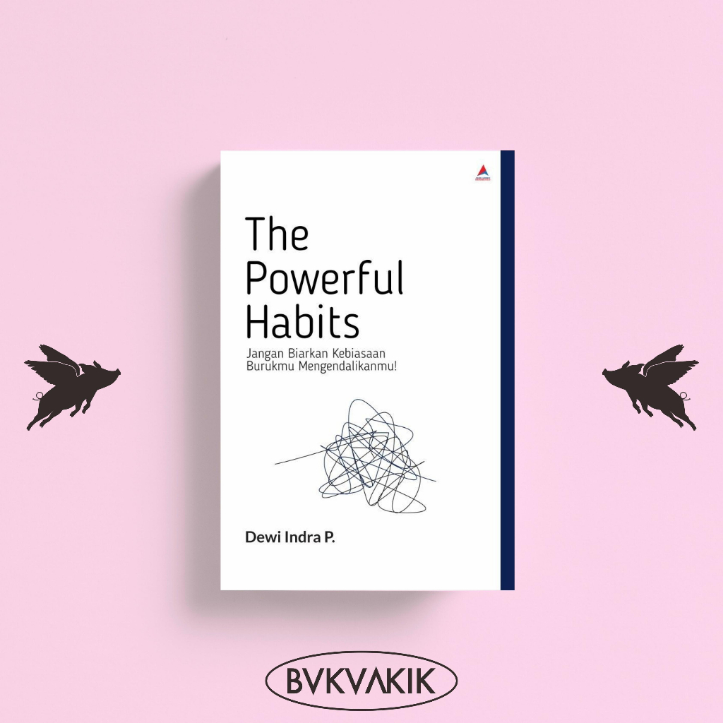 THE POWERFUL HABITS - Dewi Indra