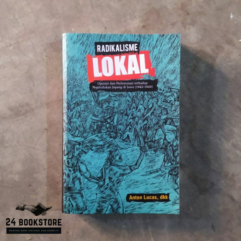 Radikalisme Lokal - Anton Lucas - Narasi