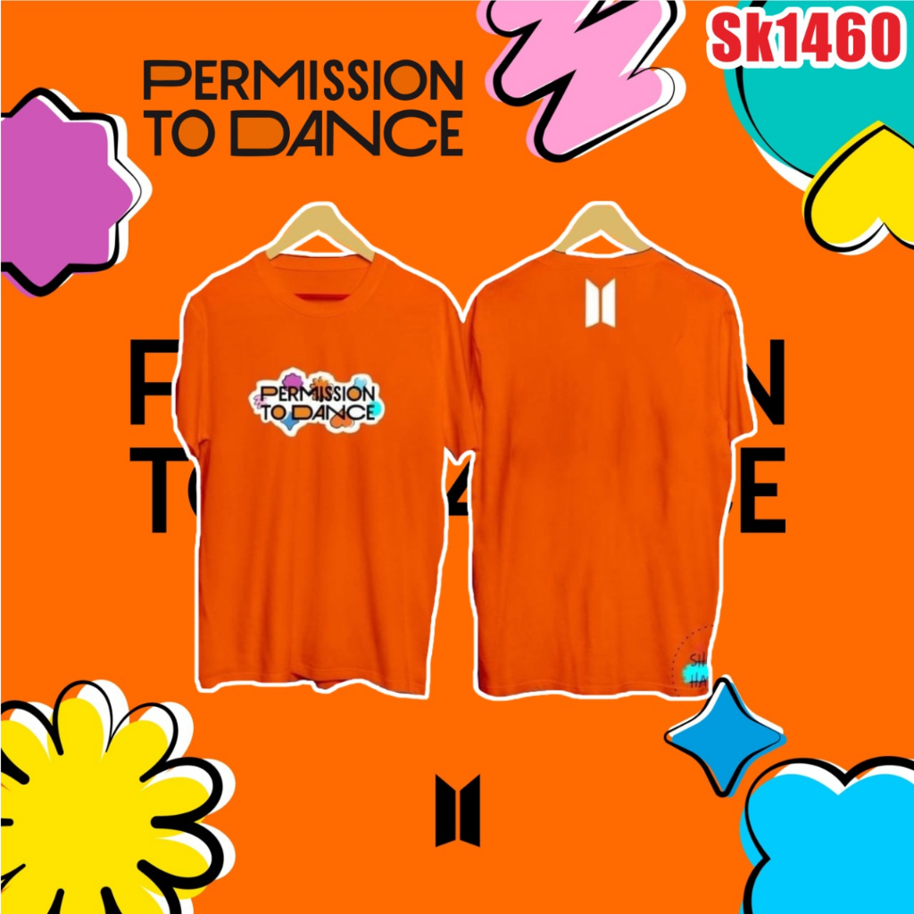 (SK1460) BAJU KAOS BTS PERMISSION TO DANCE PTD