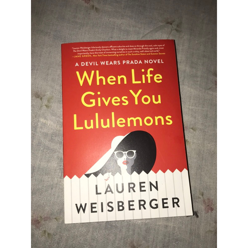 

When Life Gives You Lululemons by Lauren Weisberger