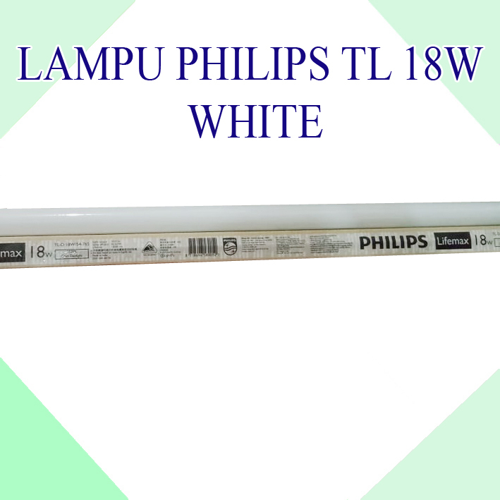 LAMPU PHILIPS TL8 18W NON LED