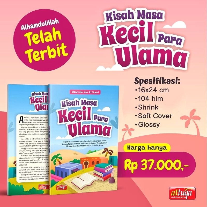 Buku KISAH MASA KECIL PARA ULAMA - attuqa - sejarah hebat perjalanan hidup para ulama - biografi menakjubkan - cerita anak - kisah nc