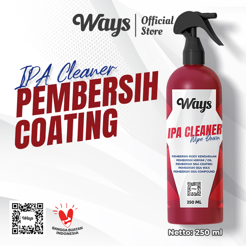 WAYS IPA Cleaner Pembersih Coating / Pembersih Compound Poles Wax / Ipa Wipe Down Precoat Cleaner