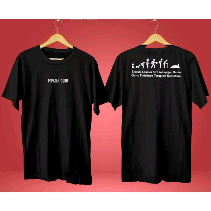 Kaos pepatah guru sejauh apapun kita mengejar dunia